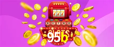 Descubra o Mundo do Cassino Online com 95b